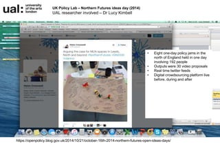 https://openpolicy.blog.gov.uk/2014/10/21/october-16th-2014-northern-futures-open-ideas-days/
UK Policy Lab – Northern Fut...
