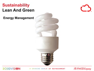 Sustainability
Lean And Green
Energy Management
 