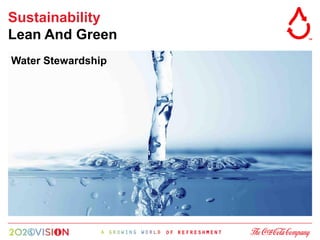 Sustainability
Lean And Green
Water Stewardship
 