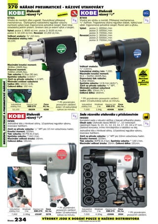 NÁŘADÍ PNEUmATIcKé - RÁZOVé UTAHOVÁKY
BRUSIVO,ElEKTRIcKéAPNEUmATIcKéNÁøADÍ SKUPINA
270
Utahovák
rázový 3/8”
G7321
Vhodný do menších dílen a garáží. Dvoulůžkový příklepový
mechanismus. Čtyřstupňový nastavitelný regulátor vzduchu
(rychlosti) vpřed/vzad. Ergonomická pohodlná rukojeť. Start/stop
ovladatelný jedním prstem. Směrem dolů je externí výfuk v rukojeti.
Vpřed: pozice 1: 8000 ot/min. pozice 2: 9100 ot/min
pozice 3: 10.100 ot/min. Reverzní: 10.200 ot/min.
Velikost unašeče: 3/8“ (10 mm).
Volnoběžné otáčky/min:
10,100.
Maximální kroutící moment:
393Nm (290ft/lbs).
Pracovní moment:
339Nm (250ft/lbs).
Tlak vzduchu: 6.2bar (90 psi).
Spotřeba vzduchu: 3.4cfm*
Závit na přívodu vzduchu: 1/4 NPT.
Minimální světlost vzduchové
hadice (ID): 10mm (3/8).
Celková délka: 160 mm.
* Při průměrném provozním zatížení:
Jeden 15-sekundový cyklus za minutu.
* Při průměrném
provozním zatížení:
Jeden 15-sekundový
cyklus za minutu.
Volnoběžné Objednací kód Cena
otáčky/min KBE-270 Kè/ks
10,100 -5820K 4208
Volnoběžné Hmotnost Objednací kód Cena
otáčky/min 1 ks KBE-270 Kè/ks
7,000 1.94g -4040K 5234
Utahovák
rázový 1/2”
B7444
Vhodný pro výrobu a montáž. Příklepový mechanismus.
1/2” čtyřhran. Trojpolohový otočný regulátor otáček. Vpřed/vzad
výběr. Ergonomická pohodlná rukojeť. Pevné sání a výfuku.
Vpřed: pozice 1: 4000ot./min
pozice 2: 5000ot./min
pozice 3: 7000ot./min
Reverzní:pozice 1: 3000ot./min
pozice 2: 5000ot./min
pozice 3: 7000ot./min
Velikost unašeče:
1/2” (13mm).
Volnoběžné otáčky/min: 7,000.
Maximální kroutící moment:
813 ~ 542Nm (600ft/lbs).
Doporučený tlak vzduchu:
6.2bar (90psi).
Spotřeba vzduchu: 113l/min (4cfm*).
Závit na přívodu vzduchu: 1/4” NPT.
Minimální světlost vzduchové
hadice (ID): 10mm (3/8”).
Celková délka: 183mm.
1/2
NOVINKA
3/8
Utahovák
rázový 1/2”
IW500
Jednodílné tělo z hliníkové slitiny, 10-polohový regulátor výkonu,
reverzace tlačítkem.
Závit na přívodu vzduchu: 1
/4” NPT pro 10 mm vzduchovou hadici,
Krouticí moment: 325Nm.
Tlak vzduchu: 90 PSI (6.3 bar).
Spotřeba vzduchu: *144 l/min.
Maximální velikost šroubu: 16mm.
Celková délka: 191mm.
Sada rázového utahováku s příslušenstvím
IWS500
Kompletní sada v robustní skříňce z tlakově stříkaného plastu.
Obsah sady: Utahovák rázový IW500 1
/2”. 10 metrických
nástrčných hlavic: 9, 10, 11, 12, 13, 14, 17, 22, 24 a 27 mm.
Závitová koncovka, in-line mini-olejnička a nádobka na olej.
Jednodílné tělo z hliníkové slitiny, 10-polohový regulátor výkonu,
reverzace tlačítkem.
Závit na přívodu vzduchu: 1
/4” NPT pro 10mm vzduchovou hadici.
Krouticí moment: 325Nm.
Tlak vzduchu: 90PSI (6.3 bar). Spotřeba vzduchu: * 144 l/min.
Maximální velikost šroubu: 16mm. Celková délka: 191mm.
Volnoběžné Hmotnost Objednací kód Cena
otáčky/min 1 ks KBE-270 Kè/ks
7,000 2.30kg -2316P 3278
Volnoběžné Hmotnost Objednací kód Cena
otáčky/min 1 ks KBE-270 Kè/ks
7,000 4.30kg -2350K 3934
* Při průměrném
provozním zatížení.
* Při průměrném
provozním zatížení:
Jeden 15-sekundový
cyklus za minutu.
1/2
1/2
Strana 234 VÝROBKY JSOU K DODÁNÍ POUZE U NAŠEHO DISTRIBUTORA
© 2014 Uvedené ceny jsou bez DPH
Navrženo
pro
nepřetržitý
provoz
PRO NEPŘETRŽITÝ
PROVOZ
 
