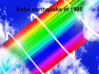 Kobe earthquake in 1995 homework | PPTX