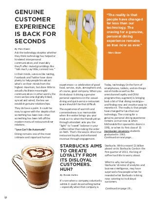 STARBUCKS AIMS
TO CREATE
LOYALTY FROM
ITS DISLOYAL
CUSTOMERS.
HUH?
By Pamela Sullins
It’s	
  rare	
  when	
  a	
  company	...