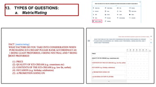 13. TYPES OF QUESTIONS:
a. Matrix/Rating
 