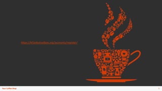 5Your Coffee Shop
https://kf.kobotoolbox.org/accounts/register/
 