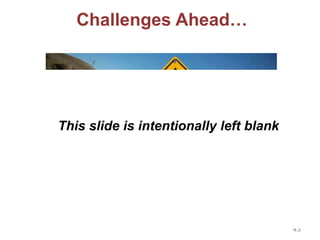 Challenges Ahead…
43
This slide is intentionally left blank
 