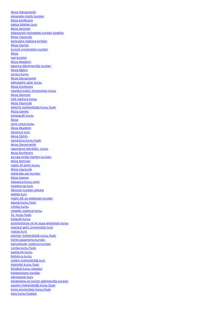 Akiza Danışmanlık
ankarada müzik kursları
Akiza Konferans
bahçe bitkileri kurs
Akiza Seminer
bilgisayarlı muhasebe kursları kadıköy
Akiza Yayıncılık
karşıyaka ingilizce kursları
Akiza Games
tunceli üniversitesi kursları
Akiza
lsat kursları
Akiza Akademi
japonca öğretmenliği kursları
Akiza Eğitim
sürüçü kursu
Akiza Danışmanlık
bahçeşehir gitar kursu
Akiza Konferans
istanbul kültür üniversitesi kursu
Akiza Seminer
hızlı ingilizce kursu
Akiza Yayıncılık
elektrik mühendisliği kursu fiyatı
Akiza Games
koreografi kursu
Akiza
izmir çince kursu
Akiza Akademi
slovence kurs
Akiza Eğitim
osmanlıca kursu fiyatı
Akiza Danışmanlık
raporlama teknikleri  kursu
Akiza Konferans
avrupa birliği ilişkileri kursları
Akiza Seminer
ingiliz dil bilimi kursu
Akiza Yayıncılık
ankarada saz kursları
Akiza Games
italyanca kursu izmir
istanbul tıp kurs
diksiyon kursları ankara
webde kurs
ingiliz dili ve edebiyatı kursları
peyzaj kursu fiyatı
csharp kursu
mesleki ingilizce kursu
5s  kursu fiyatı
kaligrafi kursu
protohistorya ve ön asya arkeolojisi kursu
istanbul şehir üniversitesi kurs
maliye kurs
polimer mühendisliği kursu fiyatı
temel pazarlama kursları
bahçelievler ingilizce kursları
rumba kursu fiyatı
pastacılık kursu
bretonca kursu
sistem mühendisliği kurs
otomobil kursu fiyatı
fotoğraf kursu istanbul
kompozisyon kursları
rekreasyon kurs
konaklama ve turizm işletmeciliği kursları
yazılım mühendisliği kursu fiyatı
toros üniversitesi kursu fiyatı
kpss kursu fiyatları
 