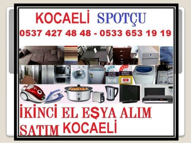 0537 427 48 48 Gebze Cumhuriyet Mahallesi Ikinci El Esya Eski Esya