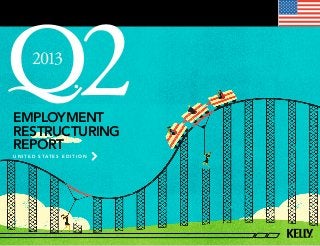 employment
restructuring
report
u n i t e d s tat e s e d i t i o n
2013
2
 