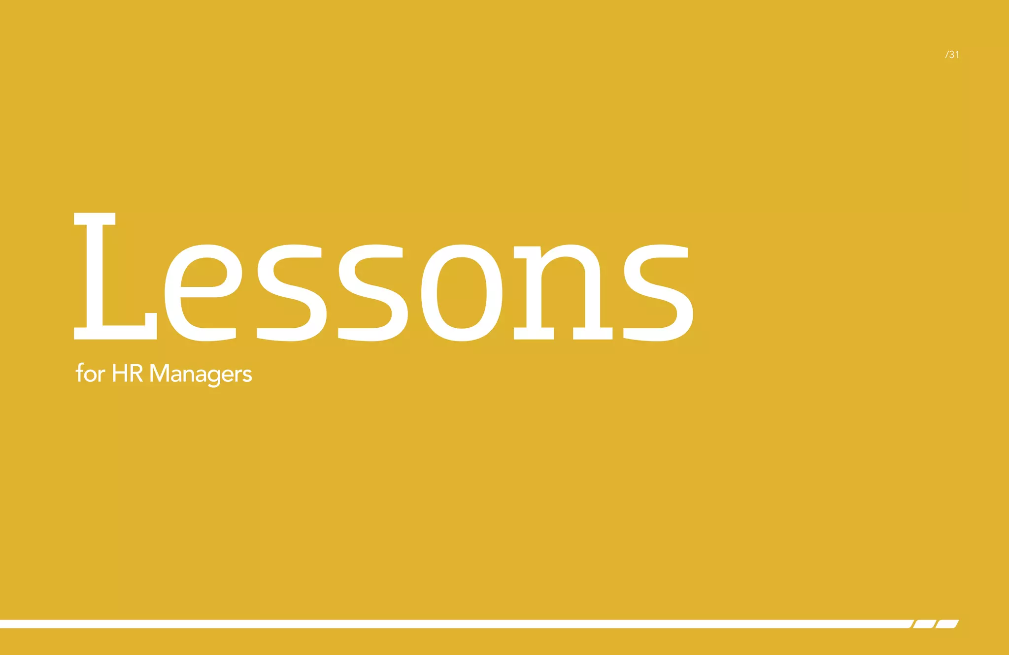 /31

Lessons
for HR Managers

 