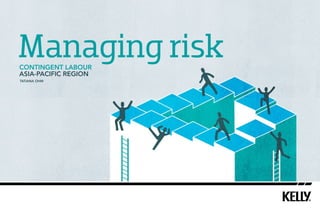 Managing risk
contingent labour
Asia-pacific region
Tatiana Ohm

 
