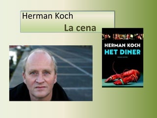 Herman Koch
La cena
 