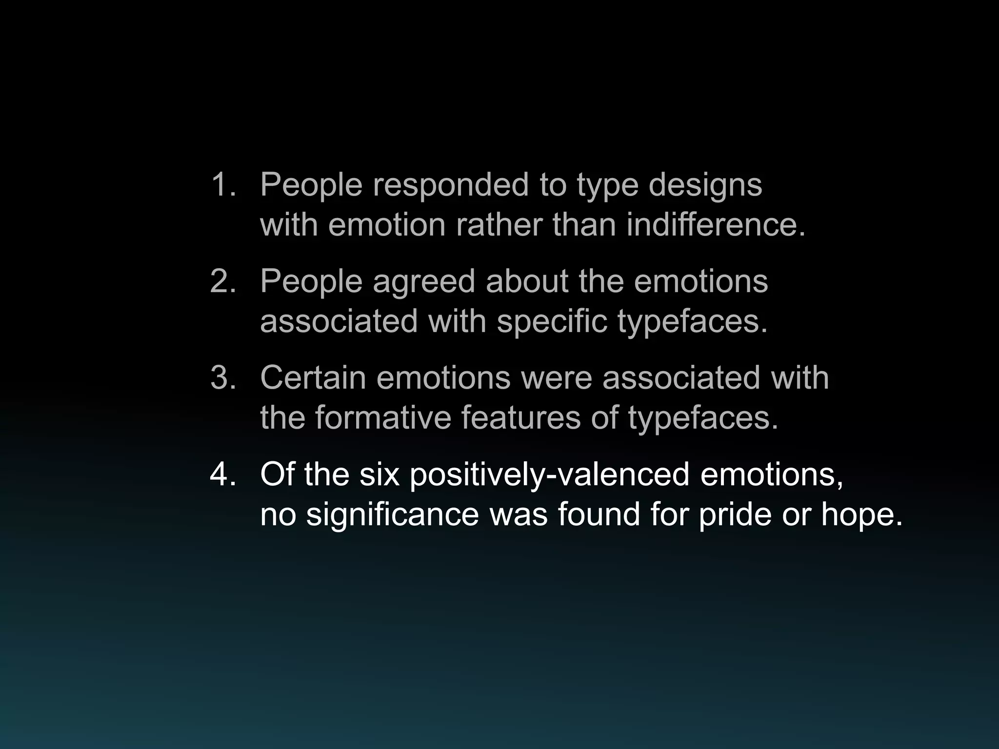 4. Of the six positively-valenced emotions,
   no significance was found for pride or hope.
 