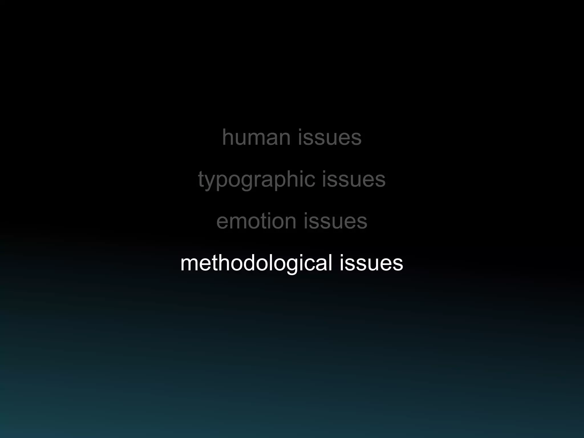 methodological issues
 