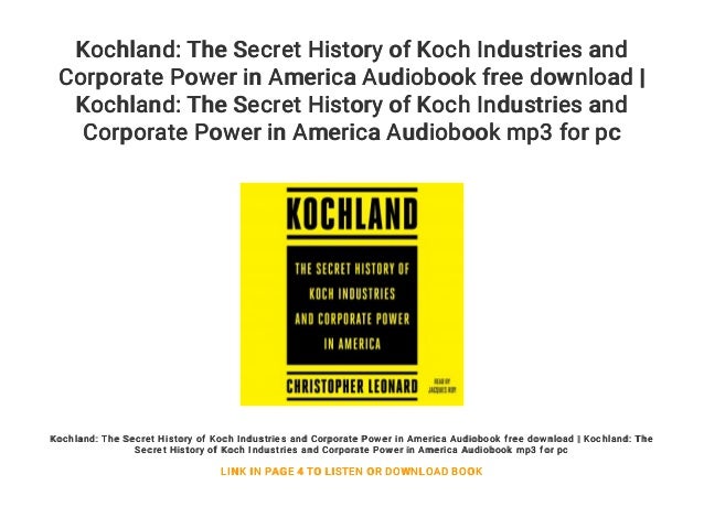 Kochland The Secret History Of Koch Industries And Corporate Power I