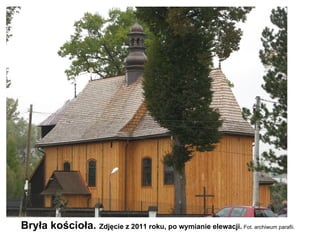 Bryła kościoła. Zdjęcie z 2011 roku, po wymianie elewacji. Fot. archiwum parafii.
 