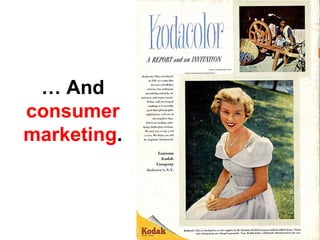 … And
consumer
marketing.
 
