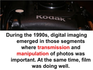 In January 2004 Carp announced that Kodak
 would cut between 20 and 25 percent of its
           worldwide employees.
 