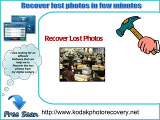 How To Remove http://www.kodakphotorecovery.net I was looking for an efficient Software that can help me to Recover the lost photos from my digital camera ,[object Object],Recover lost photos in few minutes 
