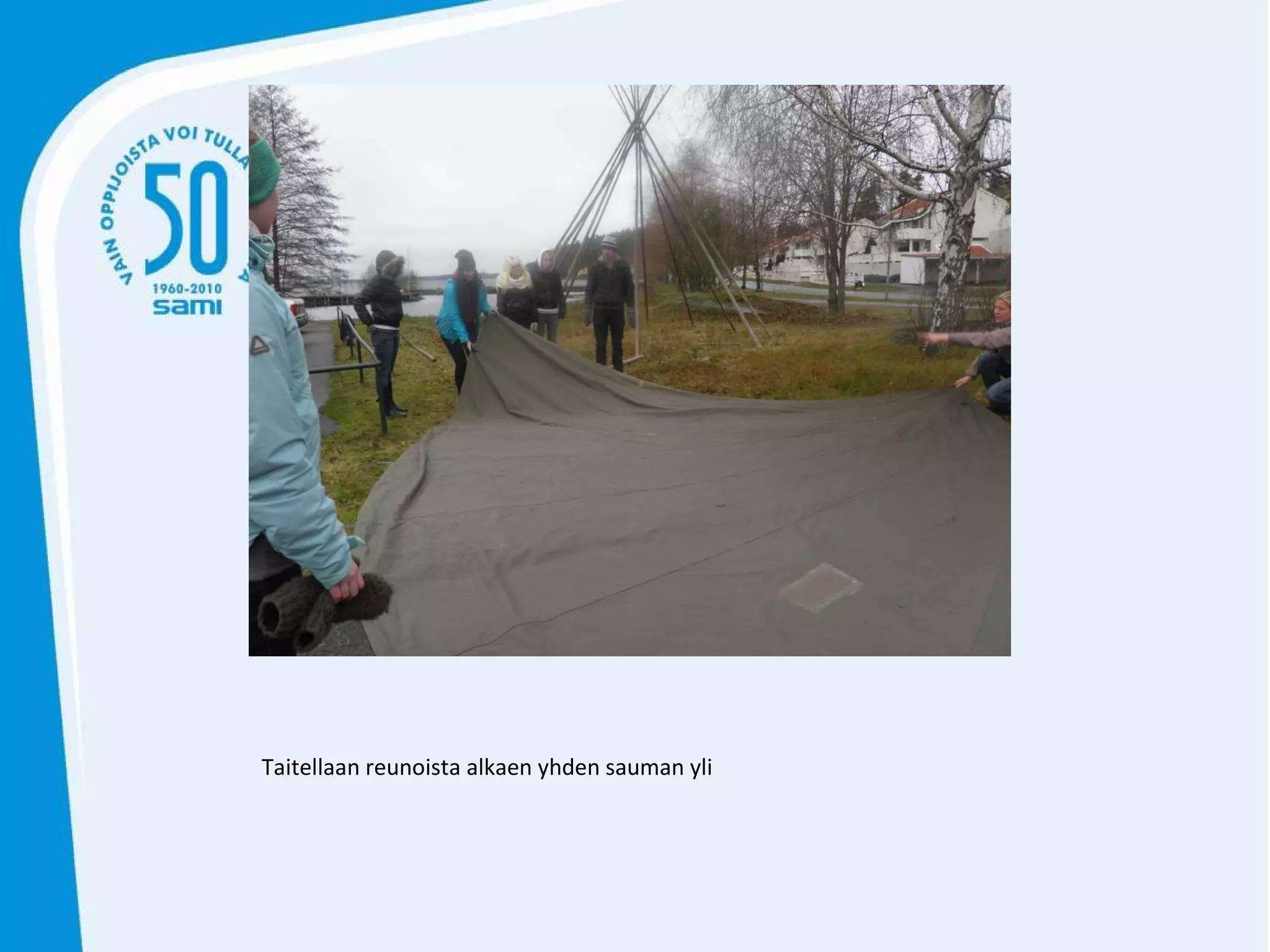 Taitellaan reunoista alkaen yhden sauman yli 