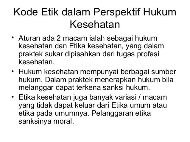 Kode etik dan hukum kesehatan Kode etik dan hukum kesehatan