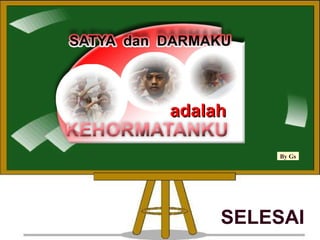 SELESAI
By Gs
adalahadalah
 
