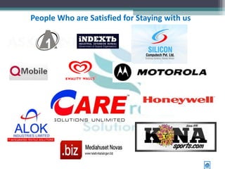 People Who are Satisfied for Staying with us
 