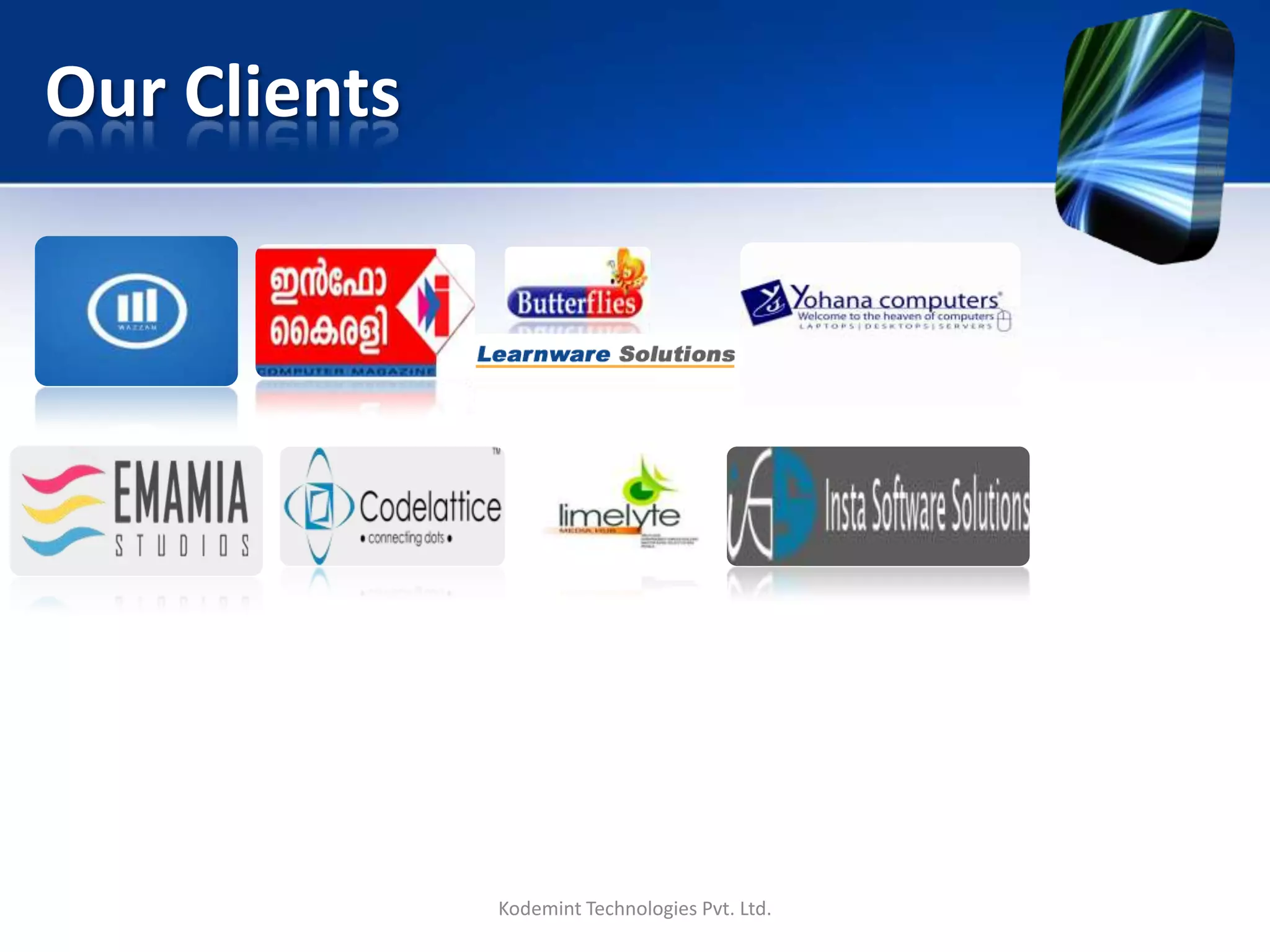 Our Clients
Kodemint Technologies Pvt. Ltd.
 