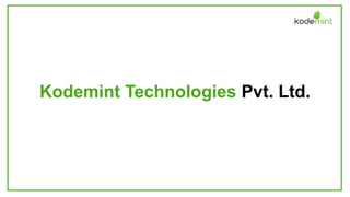 Kodemint Technologies Pvt. Ltd.
 