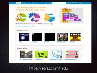 https://scratch.mit.edu
 
