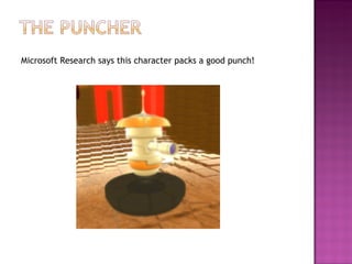 Microsoft Research says this character packs a good punch! 