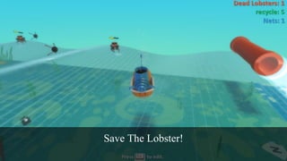 Save The Lobster!
 