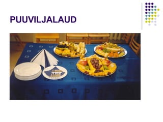 PUUVILJALAUD 