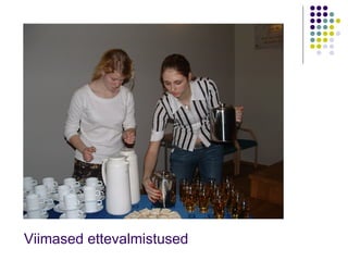 Viimased ettevalmistused 