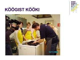 KÖÖGIST KÖÖKI 