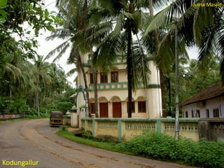 Juma Masjid

Kodungallur

 