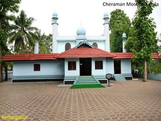 Cheraman Mosque Kerala

Kodungallur

 