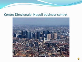 Centro Direzionale, Napoli business centre.
