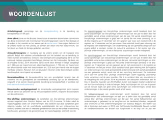 41WOORDENLIJST
Zoom op de gemeenten 2016  KOEKELBERG
Woordenlijst
Activiteitsgraad: percentage van de beroepsbevolking in de bevolking op
beroepsleeftijd (15-64 jaar).
Arme sikkel: zone van het Brussels Gewest waar al meerdere decennia een concentratie
van de op economisch vlak meest kansarme bevolkingsgroepen woont. Deze bestaat uit
de wijken in het noorden en het westen van de eerste kroon. Deze wijken behoren tot
de armste wijken van het Gewest, ze vormen een sikkel rond het stadscentrum, van
Sint-Joost-ten-Node tot de lage gedeelten van Vorst.
Armoederisicogrens: in navolging van de andere landen van de Europese Unie
gebruikt België een relatieve armoededrempel om het aandeel van de bevolking te
meten dat een armoederisico vertoont. Deze drempel werd vastgelegd op 60 % van het
nationaal mediaan equivalent beschikbaar inkomen van het huishouden. Op basis van
de enquête EU-SILC 2014 (inkomens 2013) wordt deze drempel in België vastgelegd
op 1 085 euro per maand voor een alleenstaande persoon, 1 736 euro per maand voor
een alleenstaande ouder met twee kinderen en 2 279 euro per maand voor een koppel
met twee kinderen. Personen met een equivalent inkomen onder deze drempel worden
beschouwd als risico lopend op armoede.
Beroepsbevolking: de beroepsbevolking van een grondgebied verwijst naar de
inwoners van dit grondgebied die daadwerkelijk aanwezig zijn op de arbeidsmarkt,
ongeacht of ze werken (tewerkgestelde bevolking op beroepsleeftijd) of werkloos zijn
(niet-werkende werkzoekenden).
Binnenlandse werkgelegenheid: de binnenlandse werkgelegenheid stemt overeen
met de banen van personen die op een grondgebied werken, ongeacht de woonplaats
van de werknemers.
Btw-plichtige ondernemingen: de statistieken van btw-plichtige ondernemingen
worden opgesteld door Statistics Belgium van de FOD Economie. Ze tellen enkel de
maatschappelijke zetels van ondernemingen. Wat betekent dat deze statistieken geen
rekening houden met de verschillende exploitatiezetels die een onderneming kan
hebben, verdeeld over een of meerdere gemeenten en deze als een enkele onderneming
beschouwen, gevestigd in de gemeente waar de maatschappelijke zetel zich bevindt.
De stopzettingsgraad van btw-plichtige ondernemingen wordt berekend door het
aantal stopzettingen van btw-plichtige ondernemingen van een jaar te delen door het
gemiddeld aantal actieve ondernemingen van dat jaar. Het aantal stopzettingen van
btw-plichtige ondernemingen is gelijk aan het aantal die niet meer aanwezig zijn in
de btw-registers op 31 december van een gegeven jaar maar wel voorkomend in de
registers op 31 december van het jaar ervoor. Deze statistiek houdt geen rekening met
de migraties van ondernemingen. Een onderneming die een gemeente verlaat om zich
ergens anders te vestigen, zonder zijn statuut te veranderen in het register van btw-
plichtige ondernemingen, zal niet in het aantal stopzettingen worden meegeteld.
De oprichtingsgraad van btw-plichtige ondernemingen wordt berekend door het
aantal oprichtingen van btw-plichtige ondernemingen van een jaar te delen door het
gemiddeld aantal actieve ondernemingen van dat jaar. Het aantal oprichtingen van btw-
plichtige ondernemingen is gelijk aan het aantal ondernemingen aanwezig in de btw-
registers op 31 december van een gegeven jaar en niet voorkomend in de registers op
31 december van het jaar ervoor. Deze statistiek houdt geen rekening met de migraties
van ondernemingen. Een reeds geregistreerde onderneming die zich op het grondgebied
van een gemeente vestigt, wordt niet als een oprichting beschouwd. De statistieken
2014 voor het aantal btw- plichtige ondernemingen waren bijgevolg uitzonderlijk
hoog, vergeleken met de jaren voordien. Dat is te verklaren door een verandering in
de wetgeving die sinds januari 2014 de prestaties van advocaten onderwerpt aan de
btw. In de eerste maanden van 2014 hebben zij dan ook stappen moeten ondernemen
om hun btw-inschrijving in orde te brengen. Deze inschrijvingen om zich aan te passen
aan de nieuwe regels zijn geen echte oprichtingen van ondernemingen, omdat deze
ondernemingen in de meeste gevallen reeds actief waren.
De faillissementsgraad van ondernemingen wordt berekend door het aantal
faillissementen van ondernemingen van een jaar te delen door het gemiddeld aantal
actieve btw- plichtige ondernemingen van dat jaar. Het aantal faillissementen van
ondernemingen is gebaseerd op de aangiften van de handelsrechtbanken, aangevuld
door informatie uit het ondernemingsregister van Statistics Belgium. We stellen vast
dat er bijzonder veel waren in 2013 voor het Brussels Hoofdstedelijk Gewest, omdat
de handelsrechtbanken van Brussel voor koophandel in de loop van dit jaar een
 