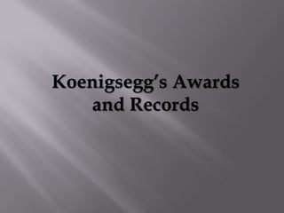 Koenigsegg’s Awards and Records 