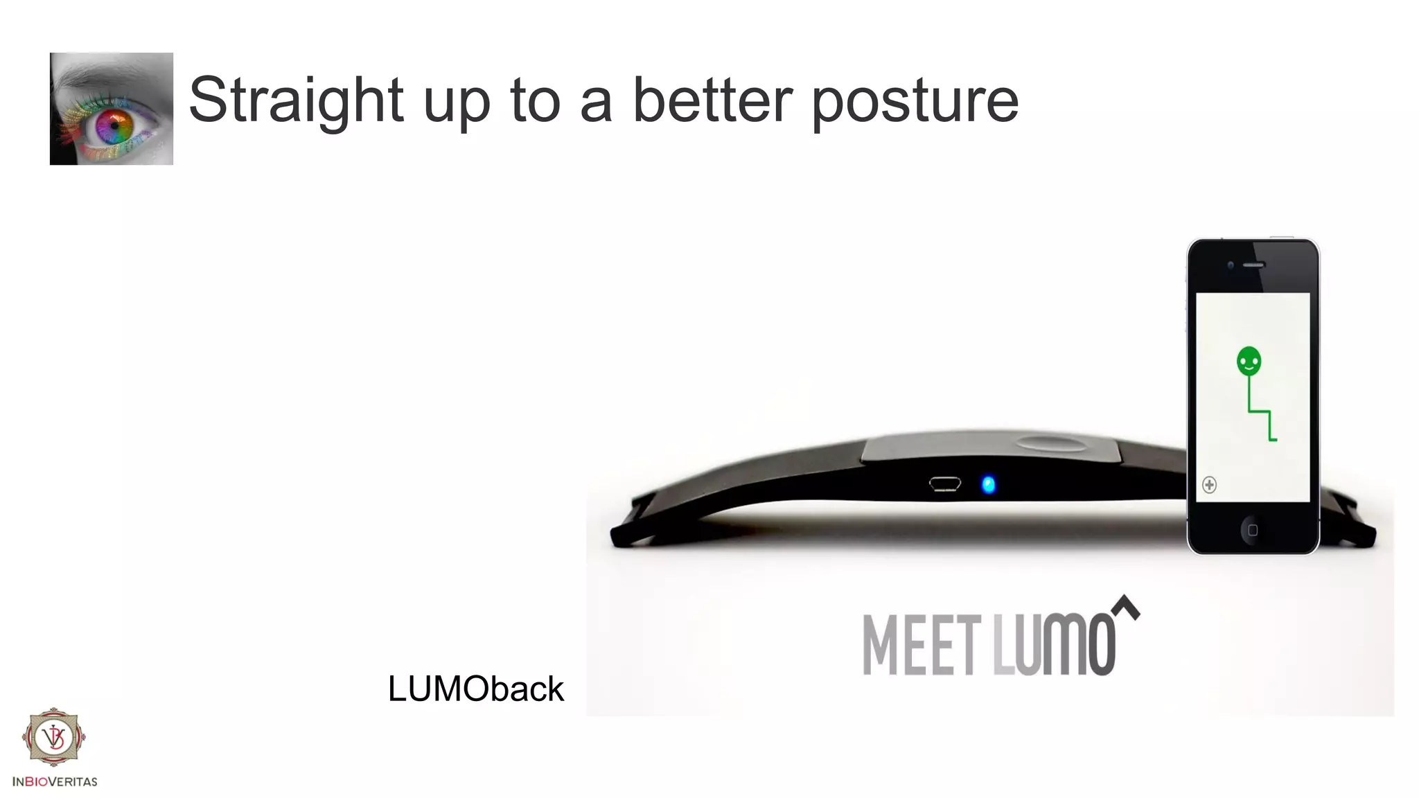 Straight up to a better posture

LUMOback

 