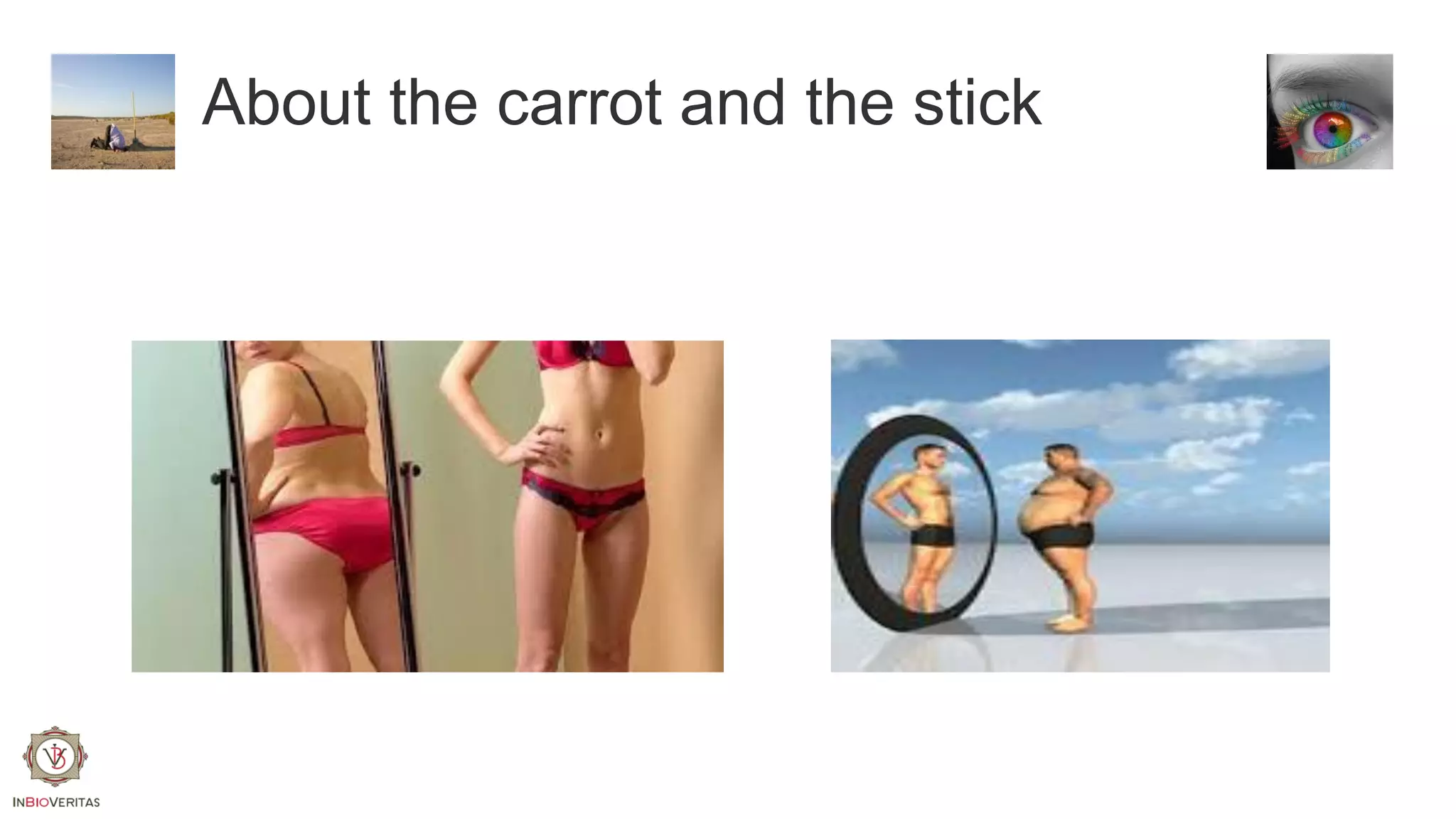 About the carrot and the stick

 