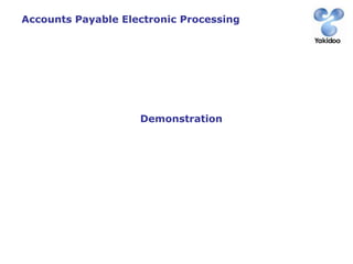 Accounts Payable Electronic Processing Demonstration 