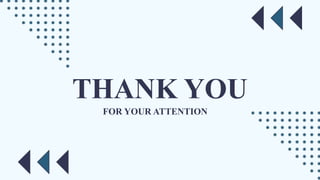 THANK YOU
FOR YOUR ATTENTION
 