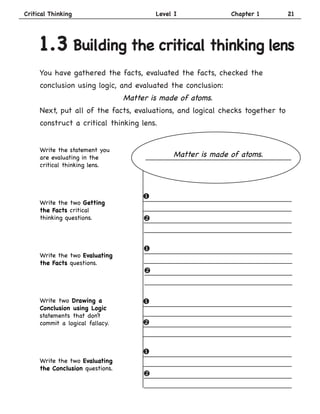 Critical Thinking       				              Level I 			        Chapter 1		       21




     1.3 Building the critical think...