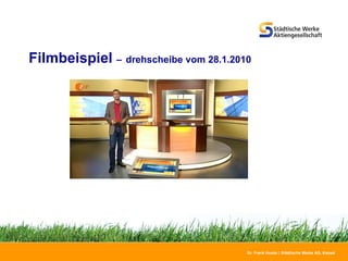 Filmbeispiel  –   drehscheibe vom 28.1.2010 