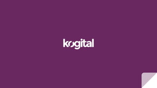 Kogital Agency Presentation 2018