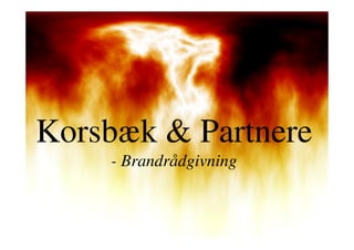 Korsbæk & Partnere
- Brandrådgivning
 