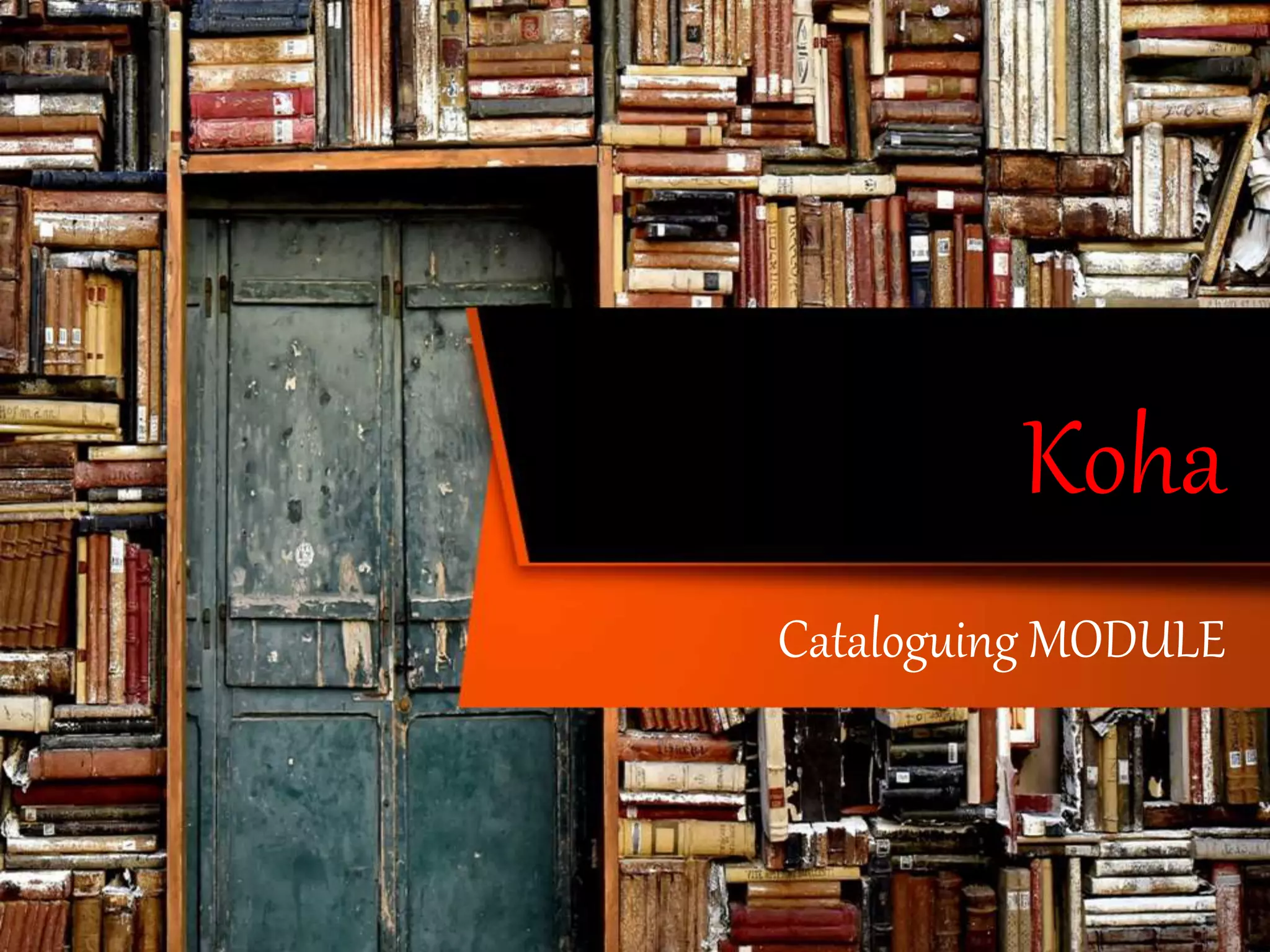 Koha Cataloguing Module PPTX