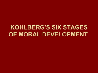 Kohlberg's Six Stages of Moral Development Explained | PPT
