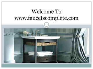Welcome To
www.faucetscomplete.com
 
